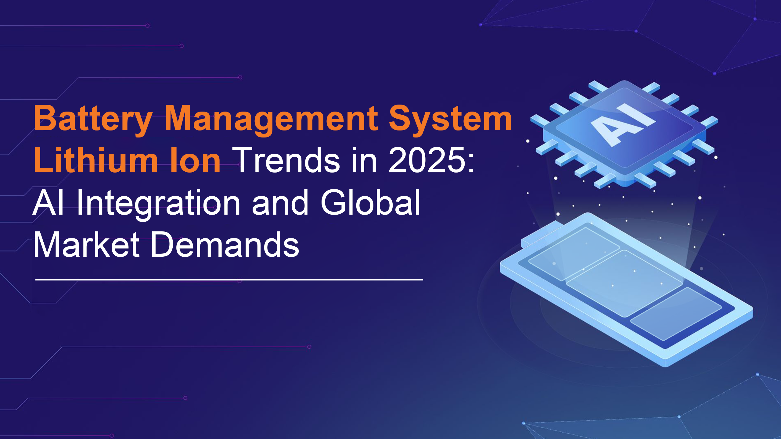 Battery Management System Lithium Ion Trends in 2025: AI Integration and Global Market Demands