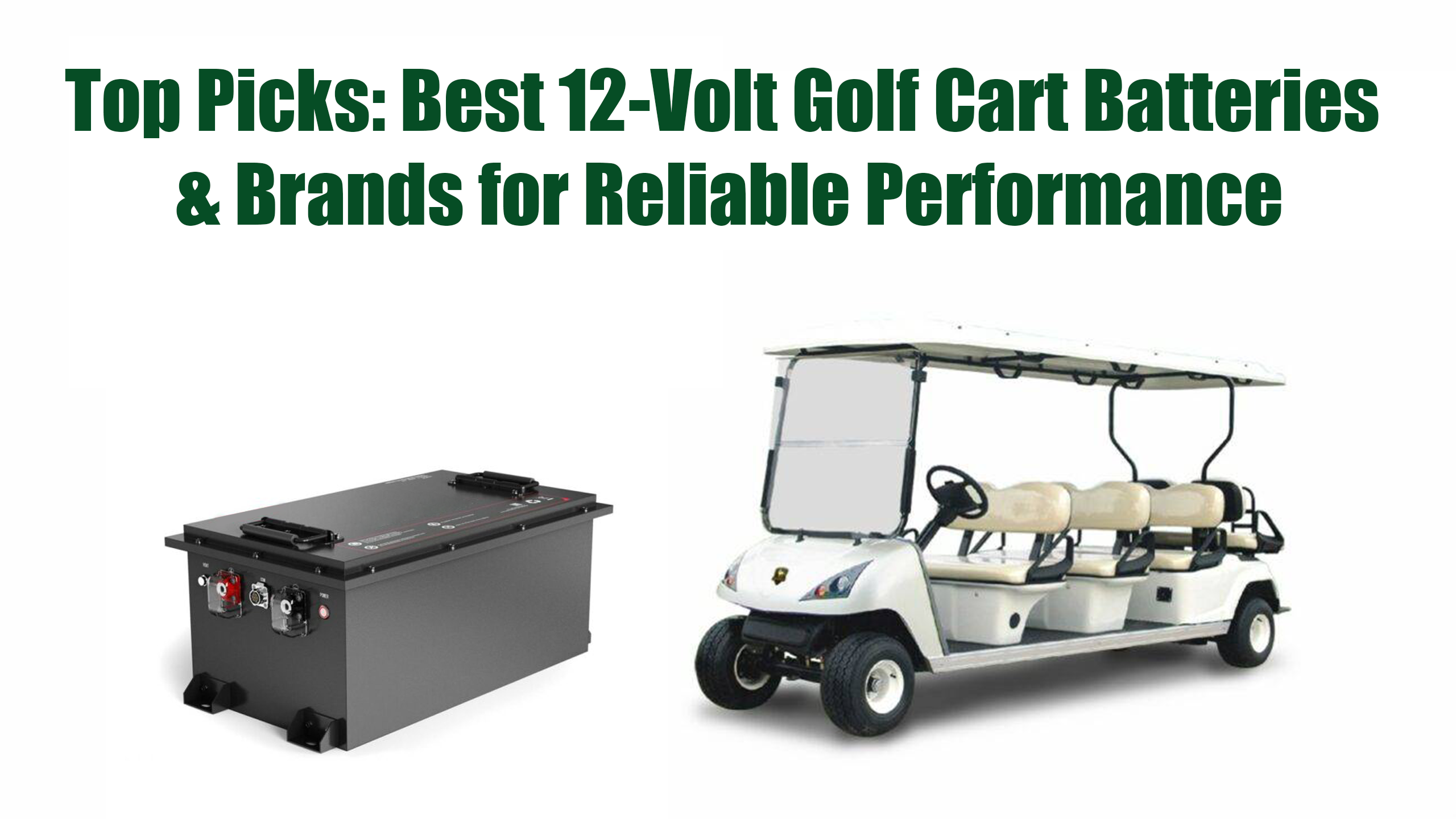 Top Picks: Best 12-Volt Golf Cart Batteries & Brands for Reliable Performance