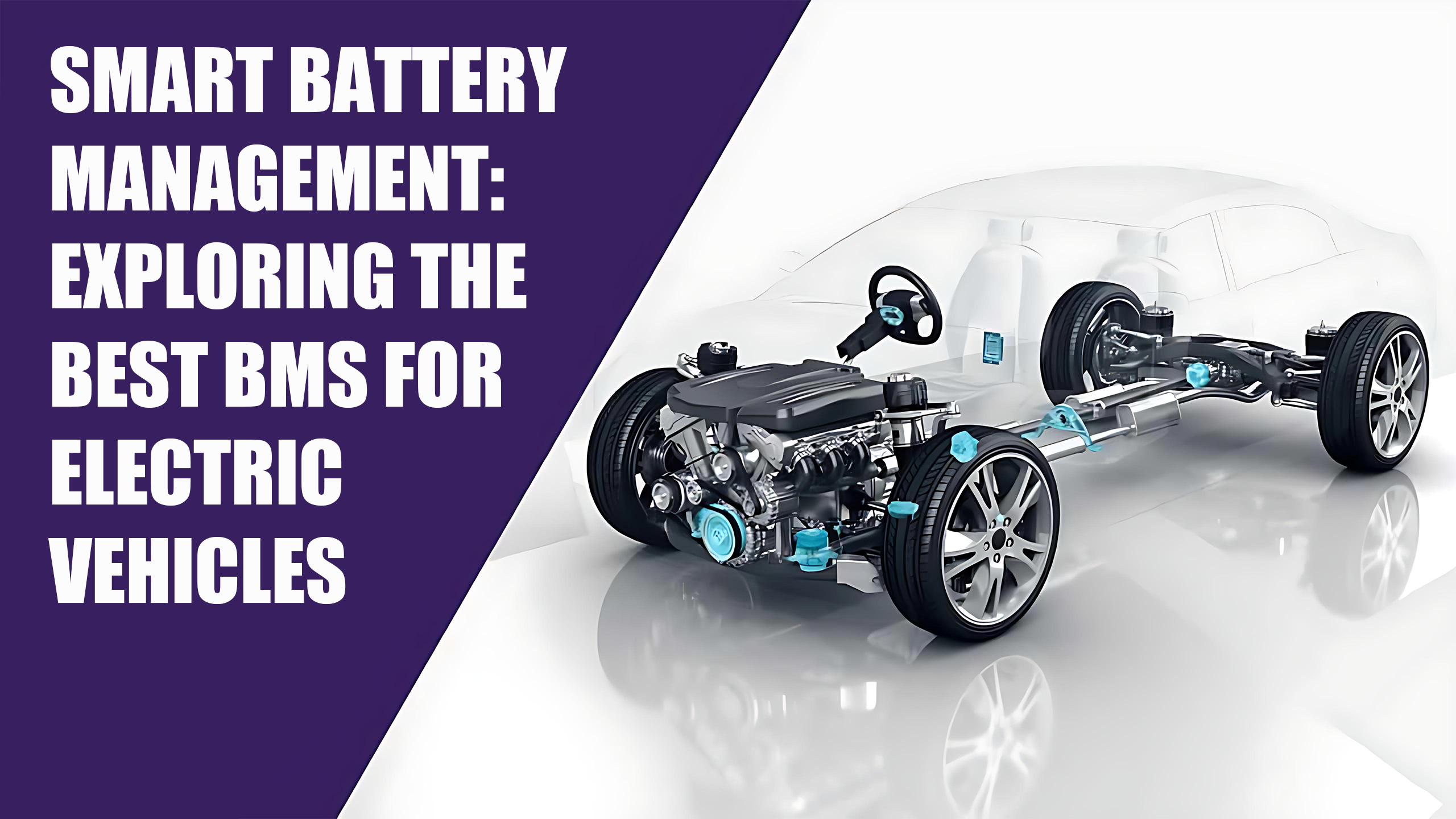 Smart Battery Management: Exploring the Best BMS for Electric Vehicles