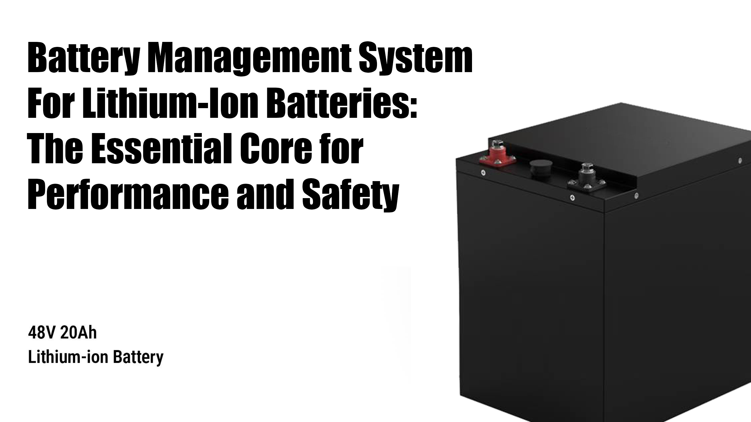 Battery Management System (BMS) for Lithium-Ion Batteries: The Essential Core for Performance and Safety