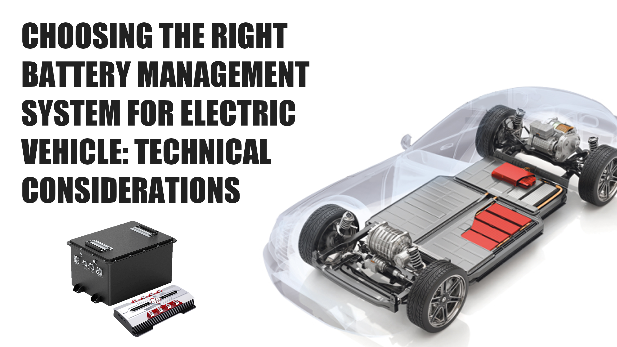 Choosing the Right Battery Management System for Electric Vehicle: Technical Considerations