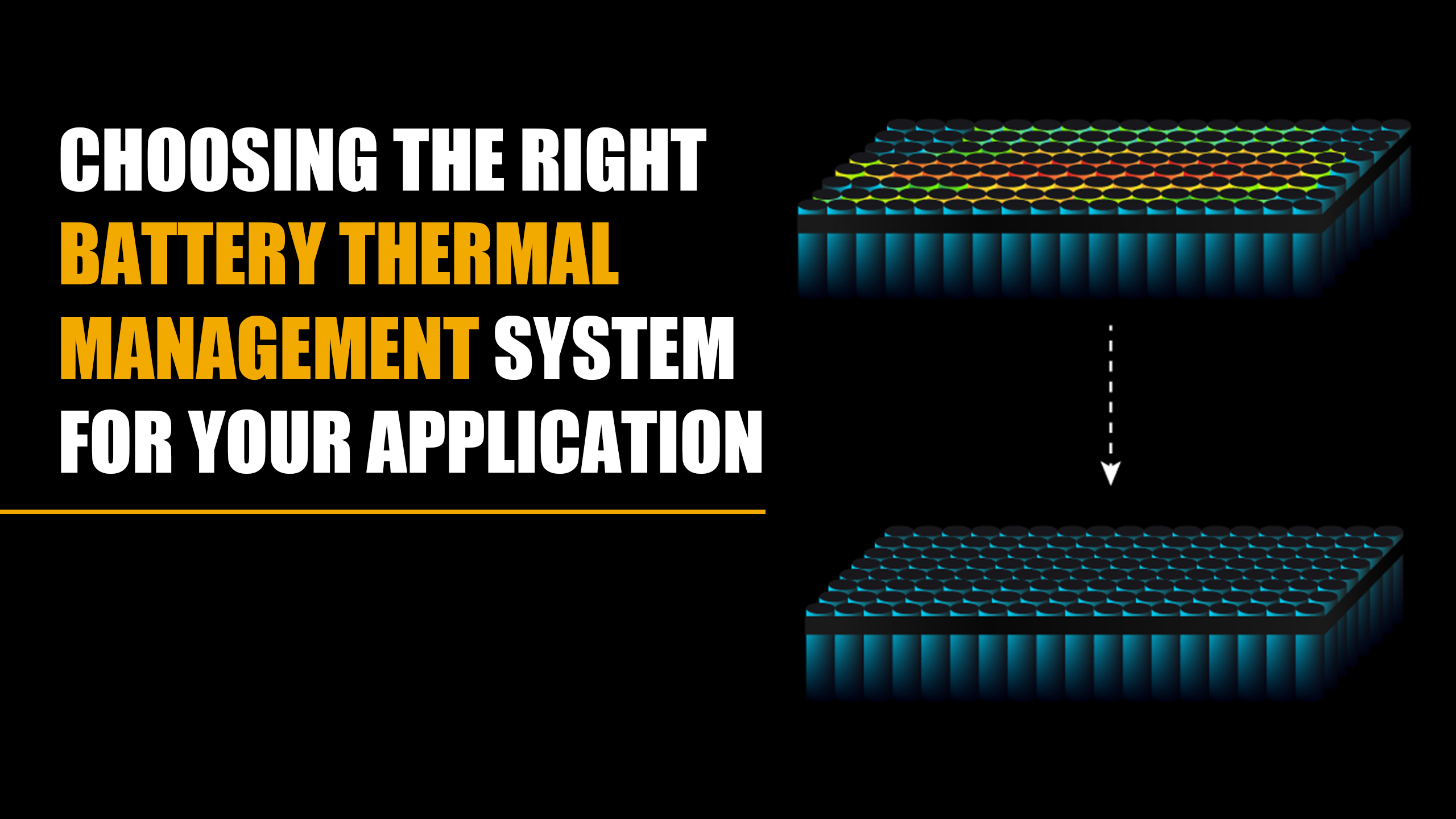 Choosing the Right Battery Thermal Management System for Your Application